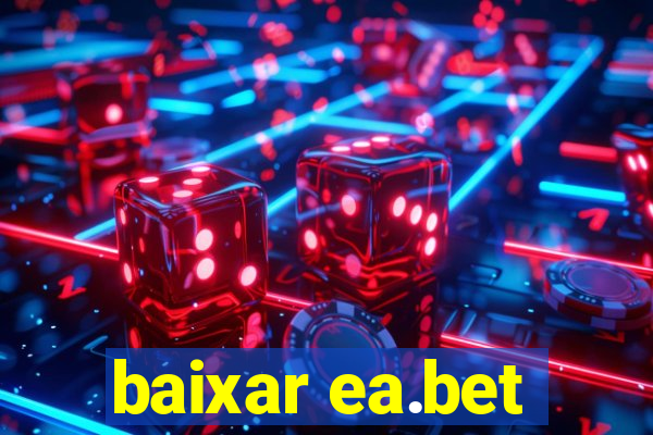 baixar ea.bet